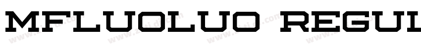 mfluoluo Regular字体转换 mfluoluo Regular字体转换